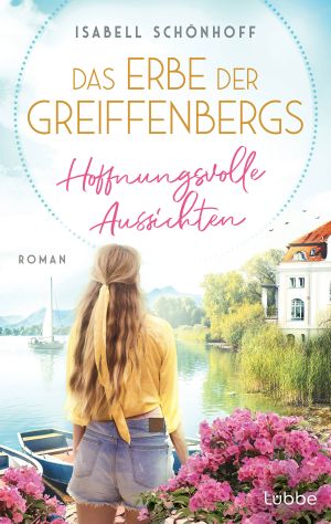 [Erbe der Greiffenbergs 03] • Hoffnungsvolle Aussichten